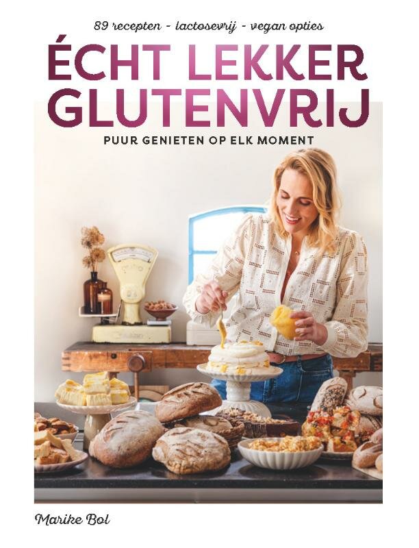 &Eacute;cht lekker glutenvrij &ndash; Marike Bol