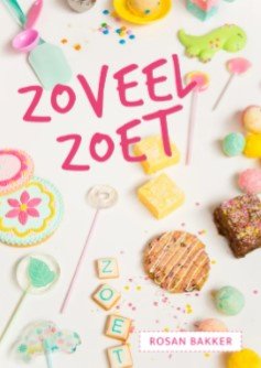 Boek Zoveel Zoet - Rosan Bakker