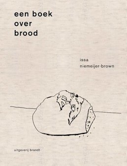 Een boek over brood - Issa Niemeijer