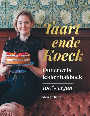 Taart ende Koeck - Maartje Borst