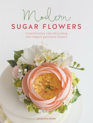 Modern Sugar Flowers - Butler, Jacqueline